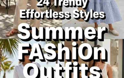 Chic Women Summer Fashion Outfits 2026 – 24 Trendy Effortless Styles