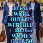 30 Fall Work Outfits with Blue 2026 for Women Over 50 – Chic Office Style Made Easy