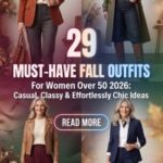29 Must-Have Fall Outfits for Women Over 50 2026 – Casual, Classy & Timeless Style