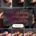 34 Fall Dark Nail Shadow Ideas 2026 – Moody and Chic Manicure Looks with Black, Burgundy, Plum and Deep Autumn Shades to Try This Season