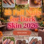 33 Fall Nails for Dark Skin 2026 – Trendy, Rich and Gorgeous Manicure Ideas with Bold Autumn Colors, Gold Accents and Chic Nail Designs