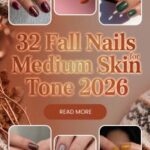 32 Fall Nails for Medium Skin Tone 2026: Gorgeous Autumn Nail Ideas, Nail Designs, Colors and Manicure Inspo to Try This Season