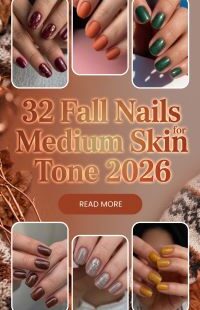 32 Fall Nails for Medium Skin Tone 2026: Gorgeous Autumn Nail Ideas, Nail Designs, Colors and Manicure Inspo to Try This Season