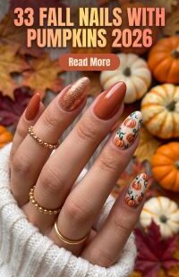 33 Fall Nails With Pumpkins 2026 – Spooky Autumn Nail Designs, Pumpkin Manicure Ideas and Festive Nail Art Inspiration to Try This Season