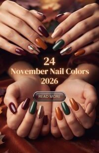 24 November Nail Colors 2026 – Rich Burgundy, Mocha, Plum & Chocolate Shades for a Luxe Seasonal Manicure