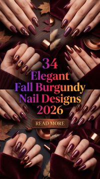 34 Burgundy Nail Designs 2026: Elegant, Chic and Trendy Fall Manicure Ideas in Rich Autumn Shades You’ll Want to Try This Season