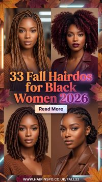 33 Fall Modern Hairdos for Black Women 2026: Chic, Trendy & Protective Hairstyles to Try This Season, Featuring Knotless Braids, Box Braids, Twists, Cornrows, Locs, Natural Hair, Ponytails, Updos and Gorgeous Low-Maintenance Autumn Looks